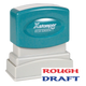 ROUGH DRAFT Pre-Inked Xstamper Stock Stamp 1/2" x 1-5/8"