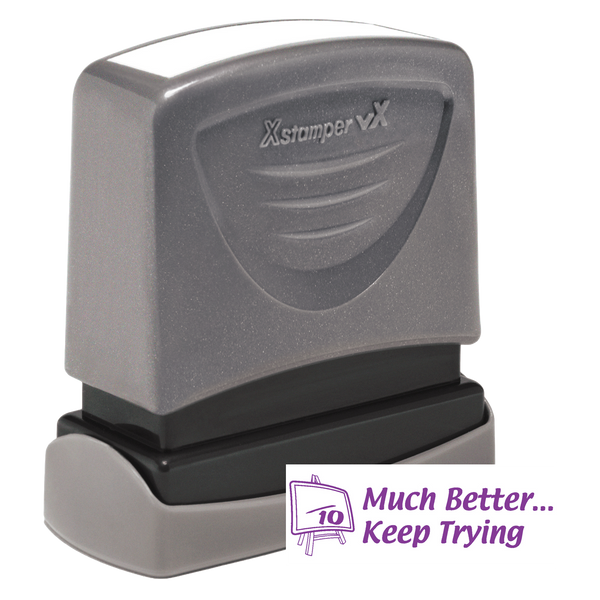MUCH BETTER...KEEP TRYING Pre-Inked Xstamper vX Stock Teacher Stamp 1/2" x 1-5/8"