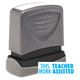 THIS WORK TEACHER ASSISTED Pre-Inked Xstamper vX Stock Teacher Stamp 1/2" x 1-5/8"