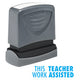 35170 'THIS WORK TEACHER ASSISTED' 1/2" x 1-5/8"