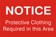 79021 NOTICE Protection Clothing Required 8" x 12"